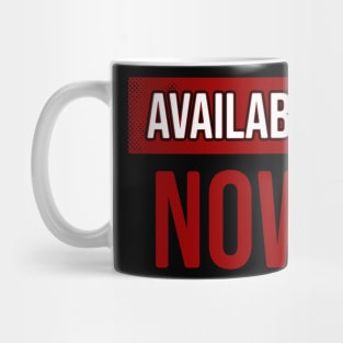 Available now Mug